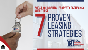 Boost Your Rental Property Occupancy with These 7 Proven Leasing Strategies
